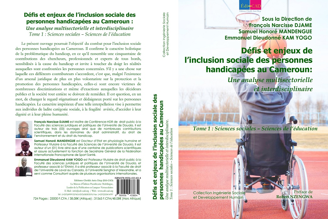 Défis et enjeux de l’inclusion sociale des personnes handicapées au Cameroun. Une analyse multisectorielle et interdisciplinaire. Tome 1 : Sciences sociales – Sciences de l’éducation